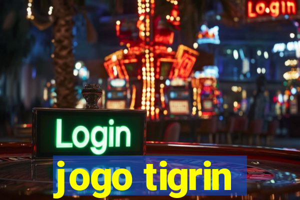 jogo tigrin